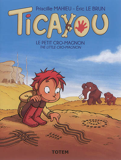 Ticayou. Le petit Cro-Magnon. The little Cro-Magnon
