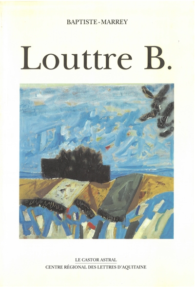 Louttre B. : monographie de peintre
