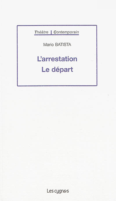 L'arrestation. Le départ