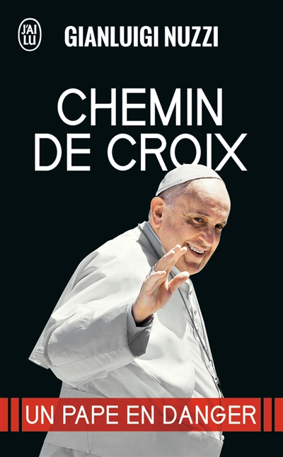 Chemin de croix : un pape en danger
