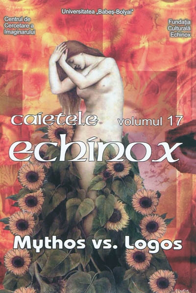 Cahiers de l'Echinox = Caietele Echinox, n° 17. Mythos vs logos