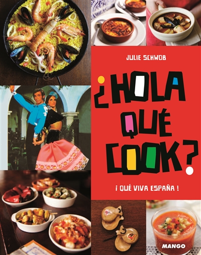 Hola qué cook ? : qué viva Espana !