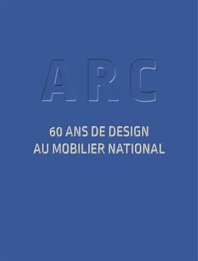 ARC : 60 ans de design au Mobilier national
