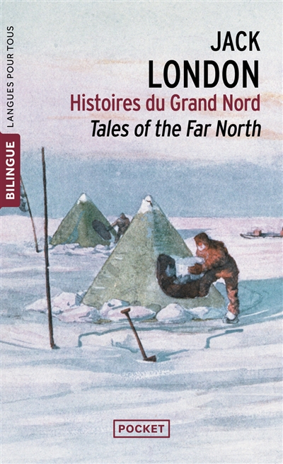 Histoires du Grand Nord. Tales of the Far North