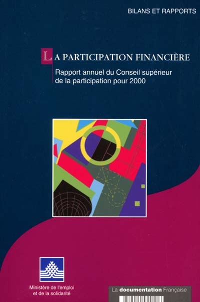 La participation financière : rapport annuel du Conseil supérieur de la participation pour 2000