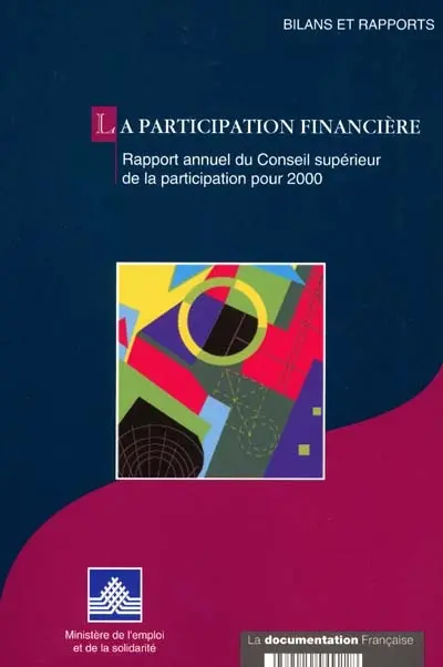 La participation financière : rapport annuel du Conseil supérieur de la participation pour 2000