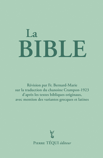 La Sainte Bible du chanoine A. Crampon : traduction faite sur les textes originaux avec mention des variantes grecques et latines : couverture verte