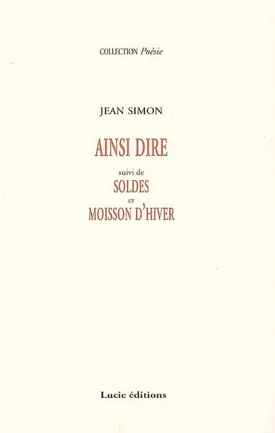 Ainsi dire. Soldes. Moisson d'hiver