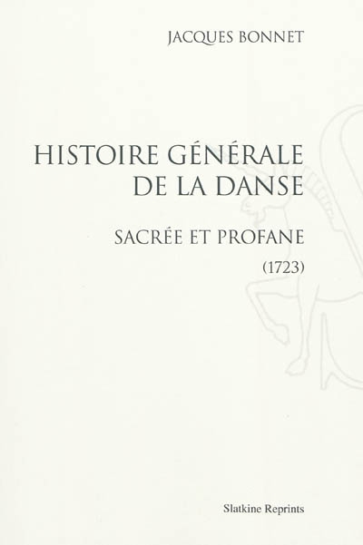 Histoire générale de la danse sacrée et profane : 1723