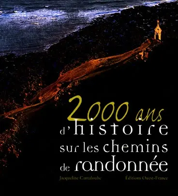 2000 ans d'histoire sur les chemins de randonnée