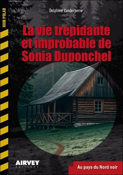 La vie trépidante et improbable de Sonia Duponchel