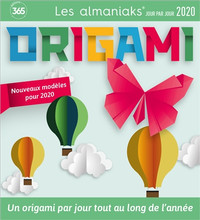 Origami : nouveaux modèles pour 2020 : un origami par jour tout au long de l'année
