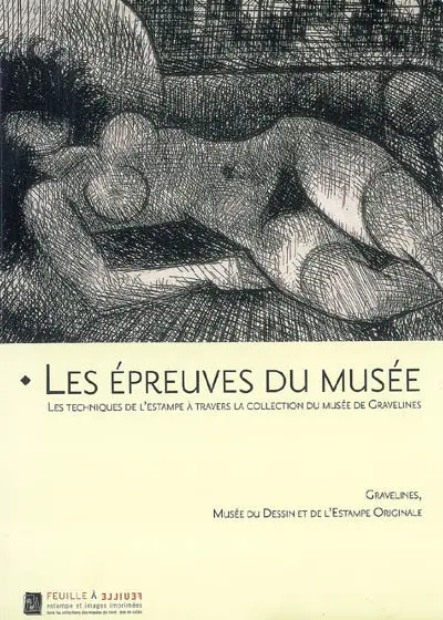 Les épreuves du musée : les techniques de l'estampe à travers la collection du musée de Gravelines