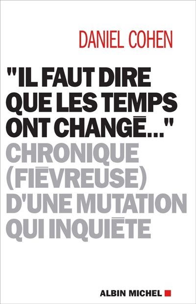 Il faut dire que les temps...