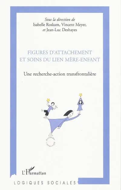 Figures d'attachement et soins du lien mère-enfant : une recherche-action transfrontalière