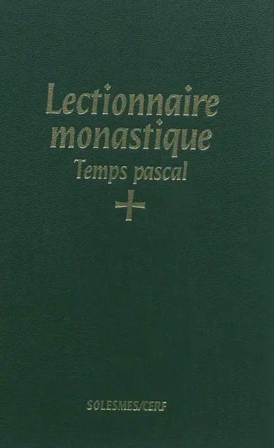 Lectionnaire monastique de l'office divin : à l'usage de l'abbaye de Saint-Pierre de Solesmes : avec traduction française. Vol. 3. Temps pascal. Tempus paschale. Lectionarium monasticum divini officii : ad usum abbatiae S. Petri de Solesmis dispositum : cum interpretatione gallica. Vol. 3. Temps pascal. Tempus paschale