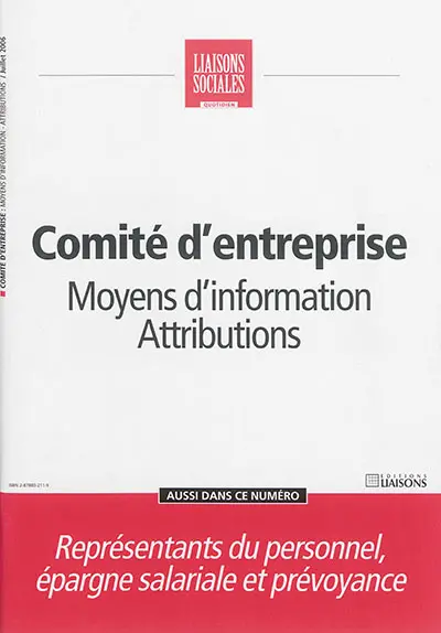 Liaisons sociales quotidien. Comité d'entreprise : moyens d'informations, attributions