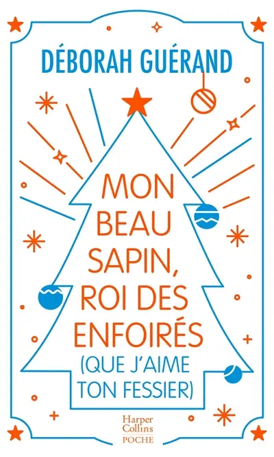Mon beau sapin, roi des enfoirés (que j'aime ton fessier)