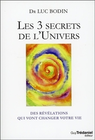 Les 3 secrets de l'Univers...