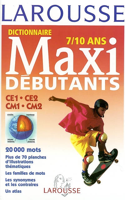 Dictionnaire Maxi débutants, 7-10 ans : Ce1-ce2-cm1-cm2