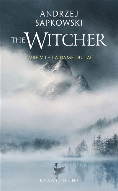 Le sorceleur. Vol. 7. La dame du lac. The witcher. Vol. 7. La dame du lac