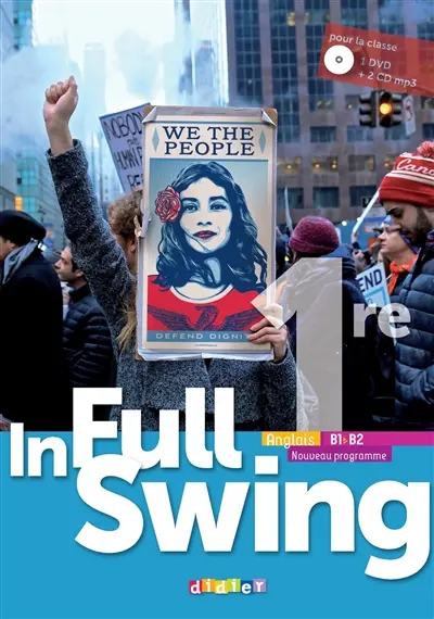 In full swing, anglais 1re, B1-B2 : pour la classe, 1 DVD + 2 CD MP3 : nouveau programme