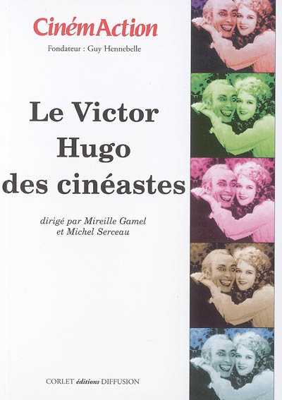 CinémAction, n° 119. Le Victor Hugo des cinéastes