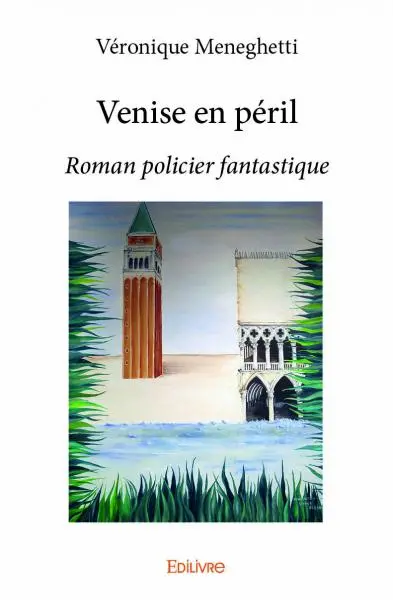 Venise en péril : Roman policier fantastique