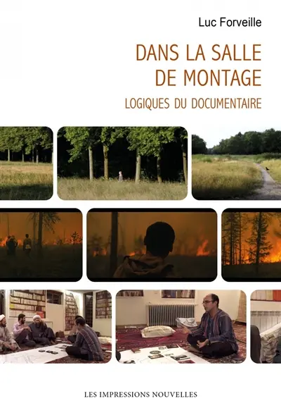 Dans la salle de montage : logiques du documentaire
