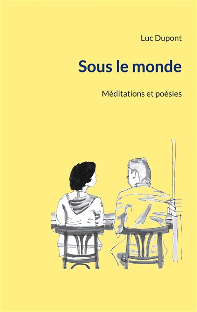 Sous le monde : Méditations...