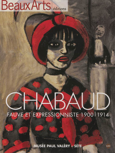Chabaud, fauve et expressionniste, 1900-1914