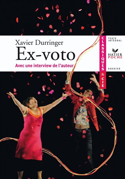 Ex-voto (1990) : avec une interview de l'auteur : texte intégral suivi d'un dossier littéraire pour la préparation du bac français