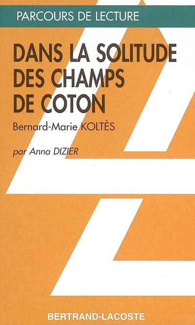 Dans la solitude des champs de coton, de Bernard-Marie Koltès