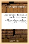 Dict. universel des sciences morale, économique, politique et diplomatique [T 21] (Ed.1777-1778)