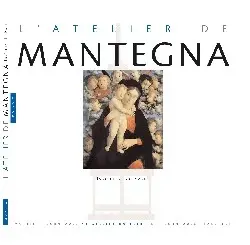 L'atelier de Mantegna : motifs, techniques, thèmes, palettes