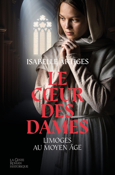 Le coeur des dames : Limoges, au Moyen Age