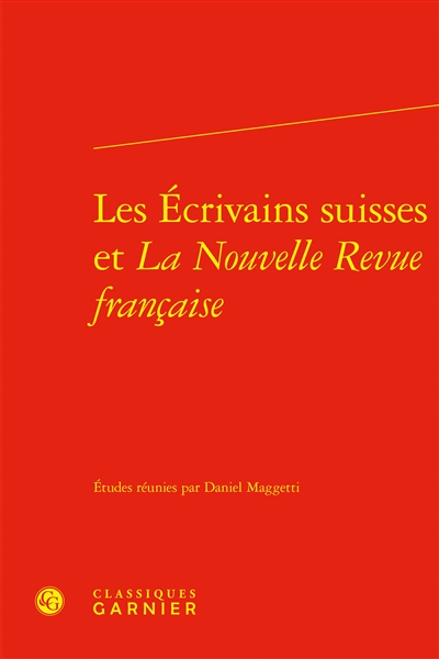 Les écrivains suisses et La Nouvelle revue française