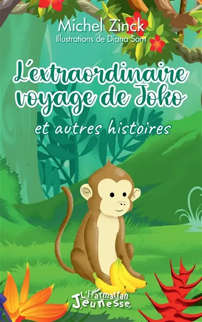 L'extraordinaire voyage de Joko : et autres histoires