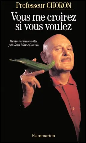 Vous me croirez si vous voulez