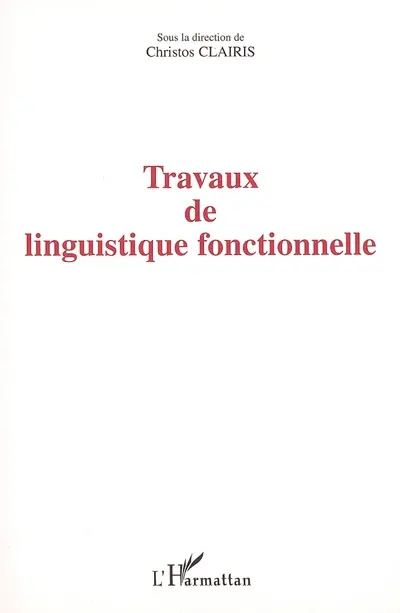 Travaux de linguistique fonctionnelle : 1992-2002