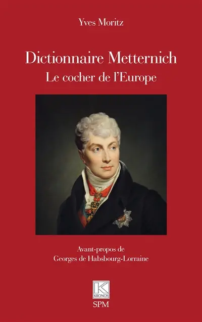 Dictionnaire Metternich : le cocher de l'Europe