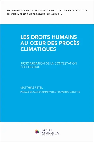 Les droits humains au coeur des procès climatiques : judiciarisation de la contestation écologique