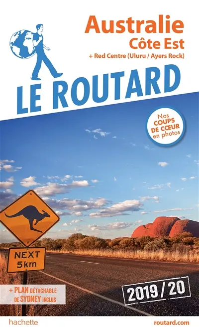 Australie côte Est : + Red Centre (Uluru-Ayers Rock) : 2019-2020 Australie côte Est : + Red Centre (Uluru-Ayers Rock) : 2019-2020