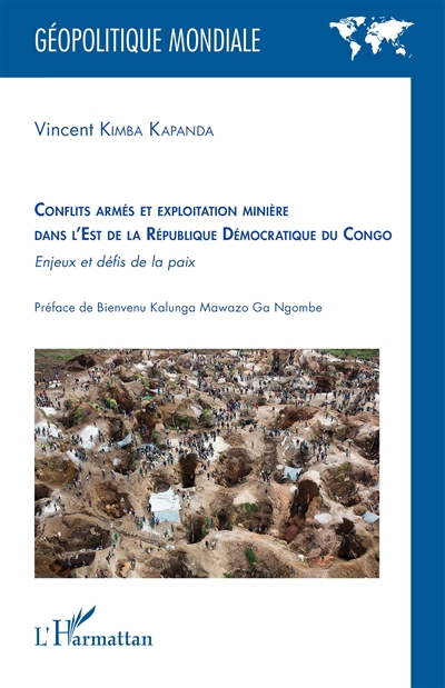 Conflits armés et exploitation minière dans l'est de la République démocratique du Congo : enjeux et défis de la paix