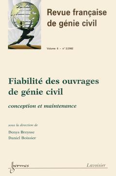 Revue française de génie civil, n° 3. Fiabilité des ouvrages de génie civil : conception et maintenance