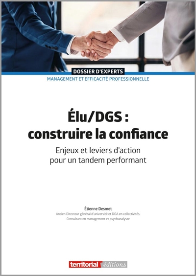 Elu, DGS : construire la confiance : enjeux et leviers d'action pour un tandem performant