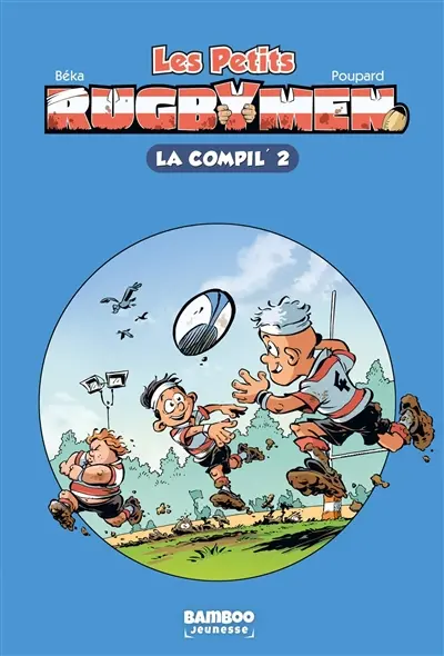 Les petits rugbymen : la compil'. Vol. 2