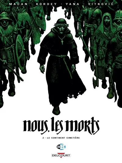 Nous, les morts. Vol. 2. Le continent cimetière