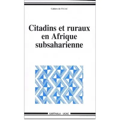 Citadins et ruraux en Afrique subsaharienne