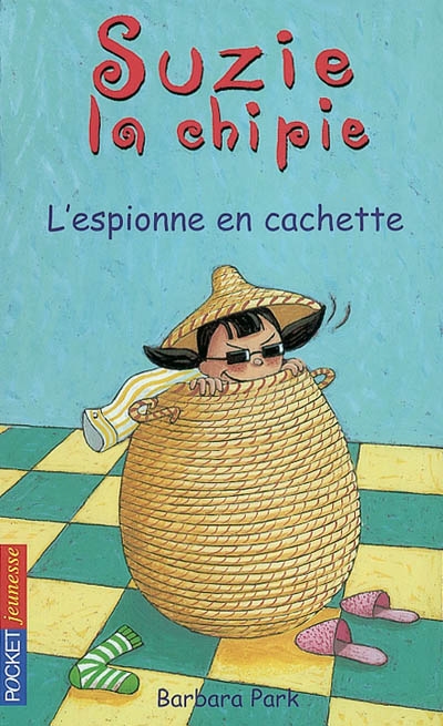 Suzie la chipie. 4, L'espionne en cachette